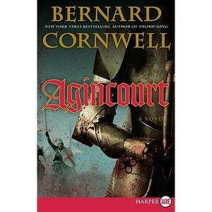 Agincourt -- Bernard Cornwell